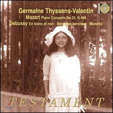 Germaine Thyssens-Valentin 모차르트: 피아노 협주곡 23번 /드뷔시 &amp; 포레: 마주르카 (Mozart: Piano Concerto No.23 / Debussy / Faure)