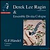 Derek Lee Ragin / Ensemble Divitia Cologne 헨델: 칸타타와 소나타 (Handel: Cantatas And Sonatas)