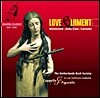 Netherlands Bach Society 사랑과 탄식 - 몬테베르디와 다른 작곡가들 (Love And Lament : Monteverdi And Others)