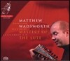 Matthew Wadsworth 류트 연주집 (Masters Of The Lute)