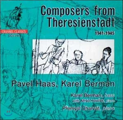 Karel Berman 테레지엔슈타트로부터의 작곡가들 1941-1945 파벨 하스 / 카렐 베르만 (Composers From Theresienstadt Pavel Haas)