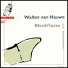 Walter Van Hauwe 바흐, 텔레만: 리코더 연주집 (Blockflutes 1)