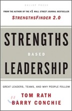Strengths Based Leadership: Great Leaders, Teams, and Why People Follow