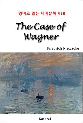 The Case of Wagner - 영어로 읽는 세계문학 558