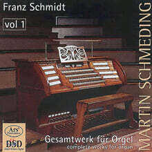 Martin Schmeding 쉬미트: 오르간 작품 전집 (Schmidt : Complete Works For Organ)