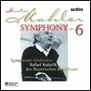 Rafael Kubelik 말러: 교향곡 6번 `비극적` (Gustav Mahler: Symphony No. 6 in A minor, "Tragic") 라파엘 쿠벨릭
