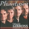 Phantasm 올랜도 기번스: 비올을 위한 콘서트 - 판타즘 (Orlando Gibbons: Consorts for Viols)