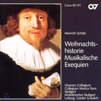 Gunter Graulich 쉬츠: 장송음악, 크리스마스 이야기 (Schutz : Musikalische Exequien, Weihnachts-Historie)