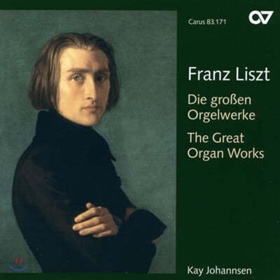 Kay Johannsen 리스트: 대 오르간 작품집 (Liszt : The Great Organ Works)