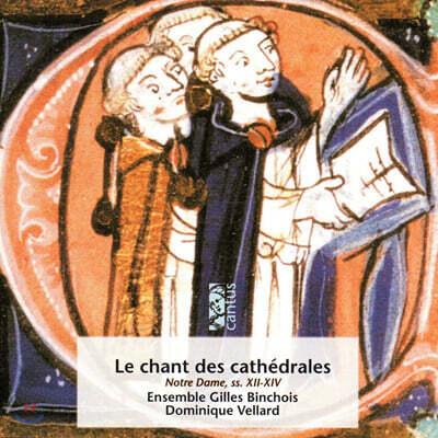 Ensemble Gilles Binchois 대성당의 찬트: 12,14세기 노트르담 스쿨 (Le Chant Des Cathedrales : Notre Dame Ss.12,14)