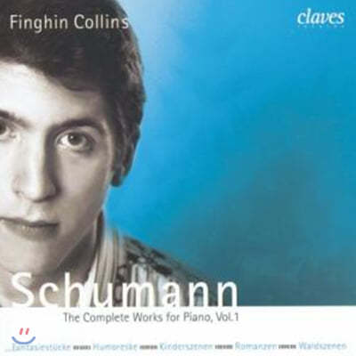 Finghin Collins 슈만: 피아노 작품 전집 1집 (Schumann : The Complete Piano Works For Piano Vol. 1) 