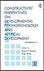 Constructivist Perspectives on Developmental Psychopathology and Atypical Development