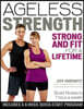 Ageless Strength: Strong and Fit for a Lifetime