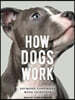 How Dogs Work