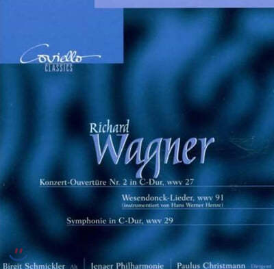 Paulus Christmann 바그너: 교향곡, 연주회용 서곡 (Wagner : Symphony WWV29, Wesendonck-Lieder WWV 91) 