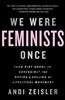 We Were Feminists Once: From Riot Grrrl to Covergirl(r), the Buying and Selling of a Political Movement