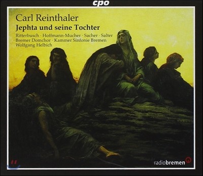 Wolfgang Helbich 칼 라인탈러: 예프타와 그의 딸 (Carl Reinthaler: Jephta Und Seine Tochter)