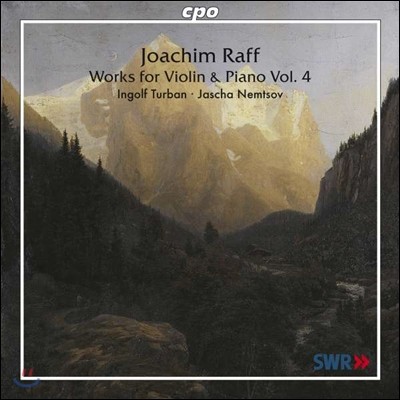 Ingolf Turban 요아힘 라프: 바이올린과 피아노를 위한 작품 4집 (Joachim Raff: Works for Violin & Piano Vol.4)