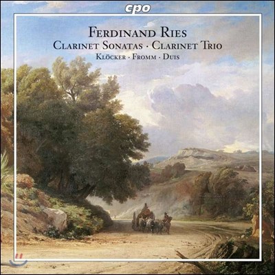 Dieter Klocker 페르디난드 리스: 클라리넷 실내악 음악 (Ferdinand Ries: Clarinet Sonatas, Clarinet Trio)