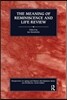 Meaning of Reminiscence and Life Review