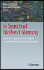 In Search of the Next Memory: Inside the Circuitry from the Oldest to the Emerging Non-Volatile Memories