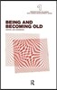 Being and Becoming Old