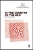 In the Country of the Old