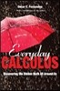 Everyday Calculus: Discovering the Hidden Math All Around Us