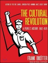 The Cultural Revolution: A Peoplea (Tm)S History, 1962-1976
