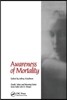 Awareness of Mortality