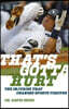 That's Gotta Hurt: The Injuries That Changed Sports Forever