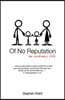 Of No Reputation: An Ordinary Life