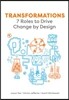 Transformations: 7 Roles to Drive Change by Design