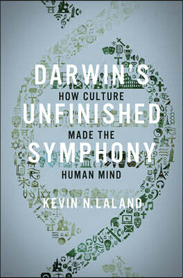 Darwin's Unfinished Symphony: How Culture Made the Human Mind