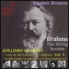 Juilliard Quartet 브람스: 현악 6중주 1번 2번 (Live At The Library Of Congress Vol. 3)