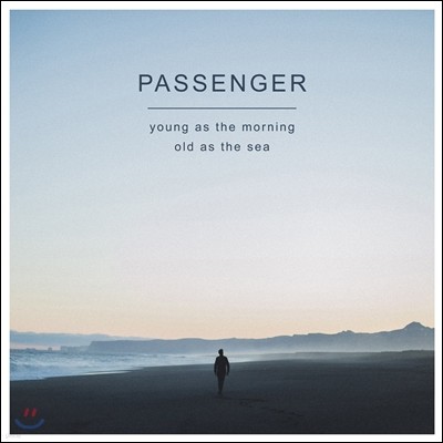 Passenger (패신저) - Young As The Morning Old As The Sea [스탠다드 에디션]
