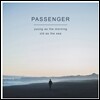 Passenger (패신저) - Young As The Morning Old As The Sea [스탠다드 에디션]