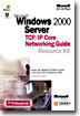 Microsoft Windows 2000 Server TCP/IP Core Networking Guide Resource Kit