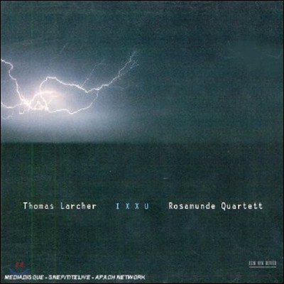 Rosamunde Quartett 토마스 라르허 작품집 - 로자문데 현악 사중주단 (Thomas Larcher: Ixxu)