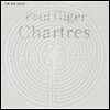 Paul Giger 파울 기거: 샤르트르 (Paul Giger: Chartres)
