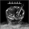 Doves - Some Cities