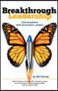 Breakthrough Leadership: Conversations with Innovative Leaders