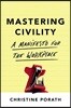 Mastering Civility: A Manifesto for the Workplace