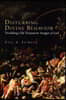 Disturbing Divine Behavior: Troubling Old Testament Images of God