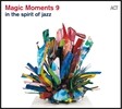 Magic Moments 9: In The Spirit Of Jazz (매직 모먼츠 9 - 인 더 스피릿 오브 재즈)