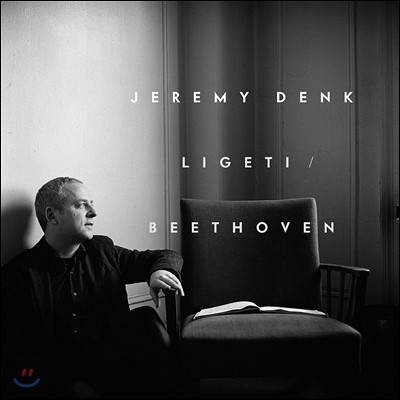 Jeremy Denk 베토벤: 피아노 소나타 32번 / 리게티: 피아노 연습곡 (Beethoven: Piano Sonata Op.111 / Ligeti: Piano Etudes) 제레미 덴크