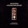 Glinka : Patriotic Song, Player, Memory Of Friendship, Overture, Dargomyzhsky : Kazachok, Baba Yaga