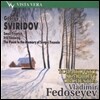 Vladimir Fedoseyev 스비리도프: 3부작 , 눈이 내리네 , 세르게이 에제닌 기념시 (Sviridov: Small Tryptich, It is Snowing, Poem to the Memory of Sergei Yesenin)
