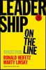 Leadership on the Line: Staying Alive Through the Dangers of Change