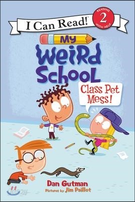 My Weird School: Class Pet Mess!